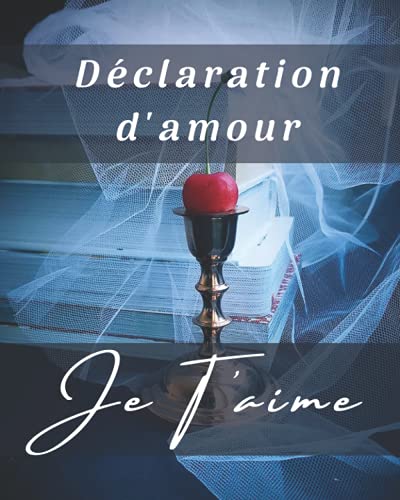 Ma Déclaration d'Amour: AM-002 Déclarez lui votre flamme, votre amour en lui écrivant ce petit li Ma Déclaration d'Amour: AM-002 Déclarez lui votre flamme, votre amour en lui écrivant ce petit li
