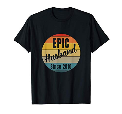 Mens Epic Husband Since 2010 - Best 10th Wedding Anniversary Gift T-Shirt 1 Mens Epic Husband Since 2010 - Best 10th Wedding Anniversary Gift T-Shirt