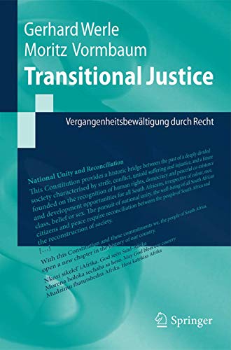 Transitional Justice: Vergangenheitsbewältigung durch Recht (Springer-Lehrbuch) Transitional Justice: Vergangenheitsbewältigung durch Recht (Springer-Lehrbuch)