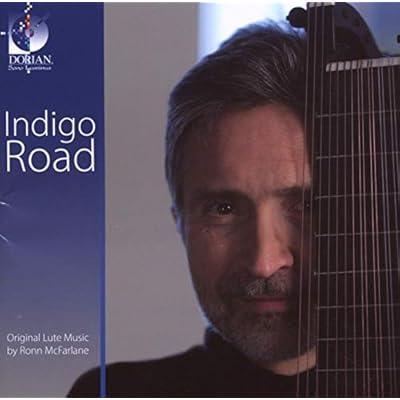 Indigo Road: Original Lute Music By Ronn Mcfarlane
