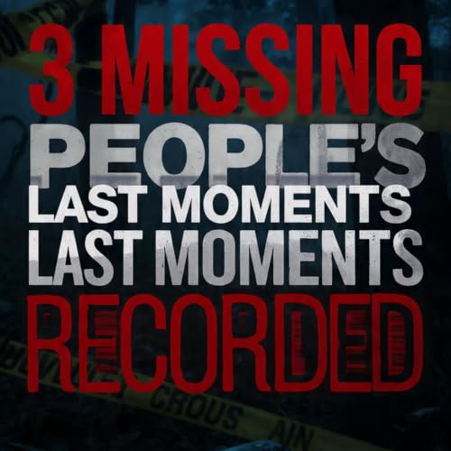 3 MISSING people's last moments were RECORDED... - MrBallen