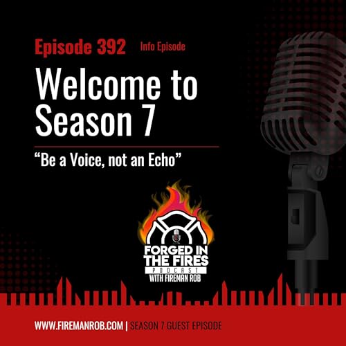 Episode 392 - Welcome to Season 7 &ndash; &ldquo;Be a Voice, Not an Echo&rdquo; copertina