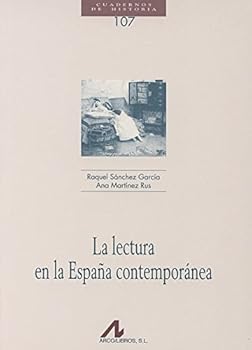 La lectura en la España contemporánea - Book #107 of the Cuadernos de Historia Arco Libros