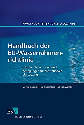 Preisvergleich Produktbild Handbuch der EU-Wasserrahmenrichtlinie: Inhalte, Neuerungen und Anregungen für die nationale Umsetzung