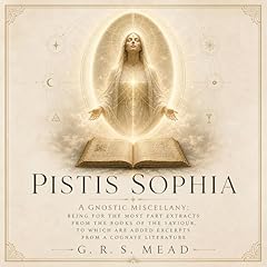 Pistis Sophia Audiobook By G.R.S. Mead cover art