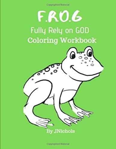 F.R.O.G. Fully Rely on GOD Coloring Workbook