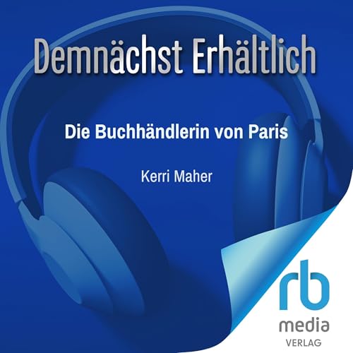 Die Buchhändlerin von Paris Audiolibro Por Kerri Maher, Claudia Feldmann - Translator arte de portada
