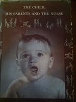 Child, His Parents and the Nurse 0397540043 Book Cover