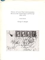 History of Letter Post Communication Between the United States & Europe 1845-1875 0880000627 Book Cover