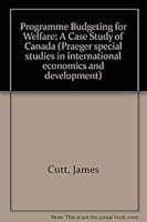 Program Budgeting for Welfare: A Case Study of Canada. 027528655X Book Cover