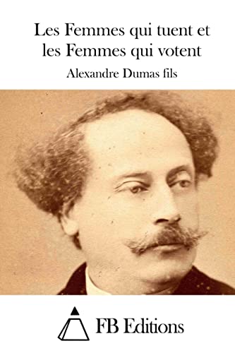 Les Femmes qui tuent et les Femmes qui votent (French Edition)