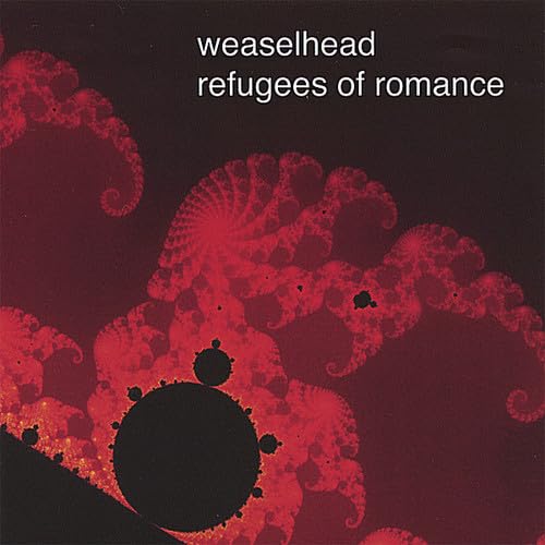Refugees of Romance [Audio CD] Weaselhead