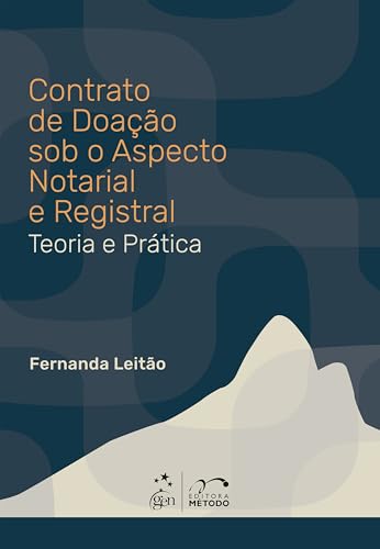 Contrato de Doação Sob o Aspecto Notarial e Registral – Teoria E Prática – 1ª Edição 2026