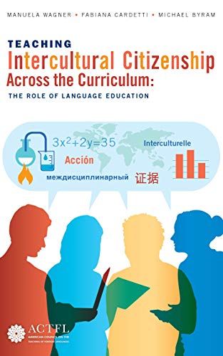 Amazon Com Teaching Intercultural Citizenship Across The Curriculum The Role Of Language Education Ebook Wagner Manuela Cardetti Fabiana Byram Michael Kindle Store
