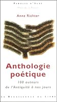 Anthologie poétique : 100 Auteurs de l'Antiquité à nos jours 2804605396 Book Cover