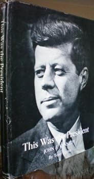 Hardcover This Was the President: John F. Kennedy [German] Book