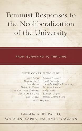 Feminist Responses to the Neoliberalization of the University: From Surviving to Thriving