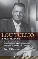 Lou Tullio: A Real Erie Guy 0692507361 Book Cover