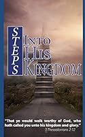 Steps Into His Kingdom: An Apostolic Bible Study 1719957002 Book Cover