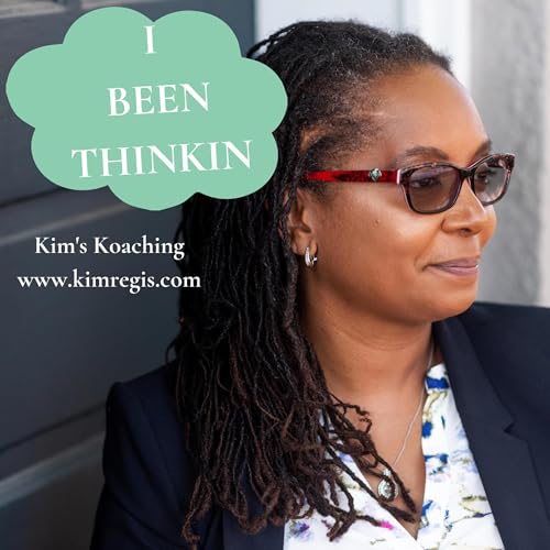 I Been Thinkin | Kim's Koaching from kimregis.com copertina