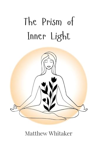 The Prism of Inner Light