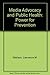 Media Advocacy and Public Health: Power for Prevention