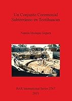 Un Conjunto Ceremonial Subterraneo En Teotihuacan 1407314289 Book Cover