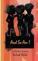 And So Am I: a collection of essays 1985169932 Book Cover