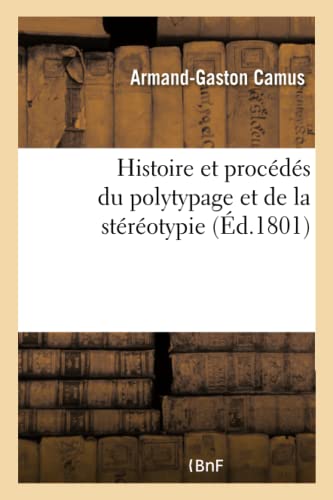 Histoire et procédés du polytypage et de la stéréotypie (French Edition)