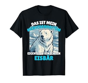 Süßes Geschenk Kostüm Eisbär Herren Damen Lustiges Eisbären T-Shirt