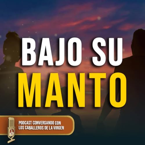 Tesoros exclusivos de los hijos de la virgen 171° (PODCAST ) Podcast Por arte de portada