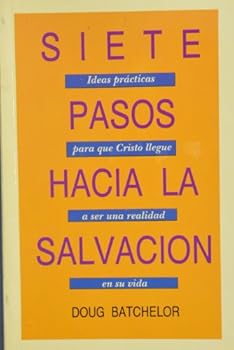 Siete Pasos Hacia La Salvacion (Spanish edition of Seven Steps to Salvation)