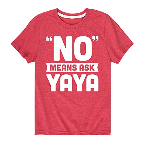 Instant Message - No Means Ask Yaya - Toddler Short Sleeve T-Shirt