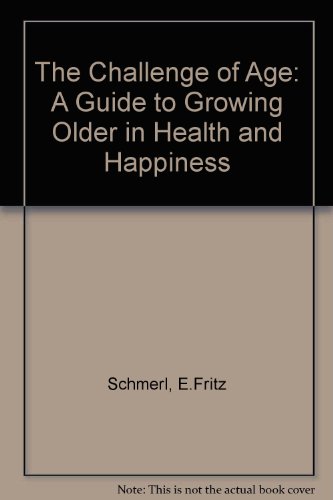 The Challenge of Age: A Guide to Growing Older ... 0824512960 Book Cover