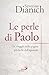 Le Perle Di Paolo. Un Viaggio Nelle Pagine Più Belle Dell'apostolo - 3