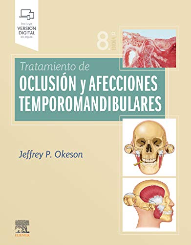 Tratamiento de oclusión y afecciones temporomandibulares (Spanish Edition) Tratamiento de oclusión y afecciones temporomandibulares (Spanish Edition)