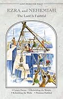 Ezra and Nehemiah: The Lord Is Faithful 075861649X Book Cover