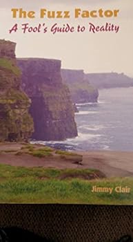 Paperback The Fuzz Factor. a Fools Guide to Reality. Book