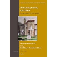 Christianity, Latinity, and Culture: Two Studies on Lorenzo Valla