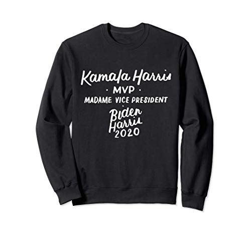 Kamala Harris MVP Madame Vice Présidente Biden Harris 2020 Sweatshirt