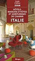 Hôtels, maisons d'hôtes et agriturismo de charme en Italie 2743617675 Book Cover