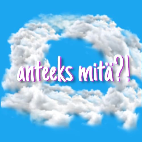 anteeks mit&auml;?! cover art