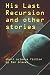 His Last Recursion and Other Stories: Short science fiction