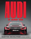  Audi S and RS: quattro Revolution