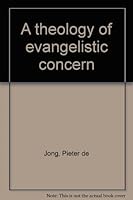 A theology of evangelistic concern B0007EL6A2 Book Cover