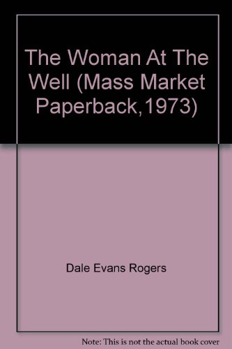 The Woman At The Well (Mass Market Paperback,1973) B0032GR8SG Book Cover