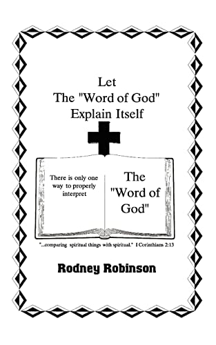 Let The "Word of God" Explain Itself