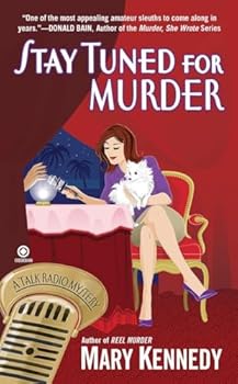 Mass Market Paperback Stay Tuned for Murder: A Talk Radio Mystery Book