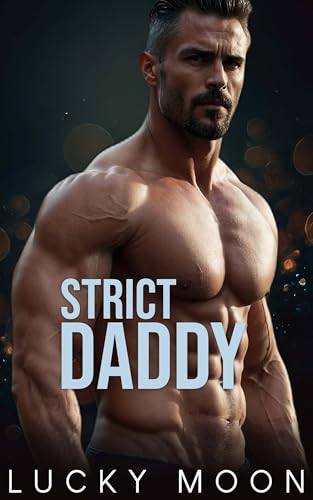Strict Daddy: An Age Play, DDlg, Instalove, Personal Trainer Romance