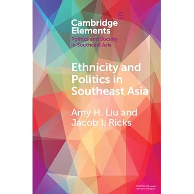 Ethnicity and Politics in Southeast Asia